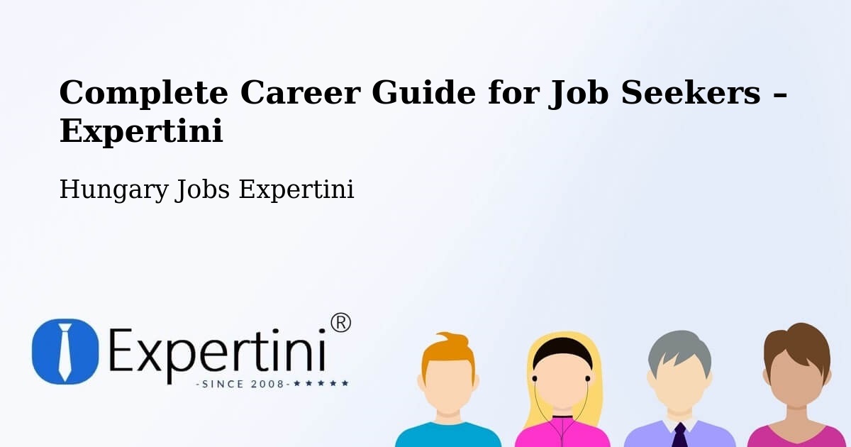 Career Guide for Job Seekers – Boldva - Boldva, Hungary Jobs Expertini