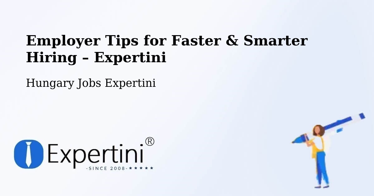 Employer Tips for Hiring & Recruitment – Boldva - Boldva, Hungary Jobs Expertini