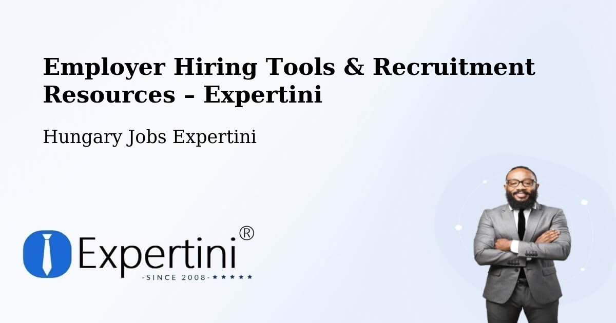 Employer Hiring Tools & Recruitment Resources – Boldva - Boldva, Hungary Jobs Expertini